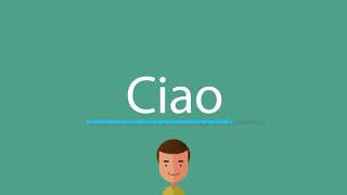 Ciao pronunciation