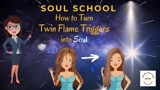 ❤️‍🔥Soul School: Twin Flame Triggers to Soul 🔥
