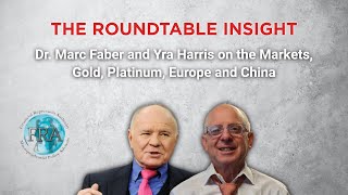 The Roundtable Insight – Dr. Marc Faber and Yra Harris