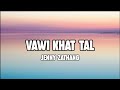 JENNY ZATHANG - VAWI KHAT TAL (LYRICS VIDEO)