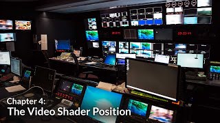 The Video Shader Position (Control Room Basics Chapter 4)