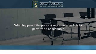 What happens if the personal representative fails to perform his or her duty?