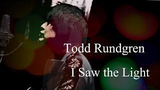 Todd Rundgren『 I Saw the Light』和訳歌詞付き トッドラングレン アイソーザライトcovered byえだまつなお