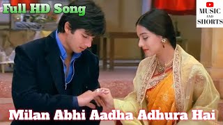 Milan Abhi Aadha Adhura Hai Hindi Full HD Vivah Song || Subh Vivah.