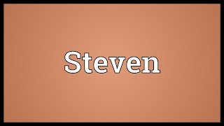 Steven Meaning