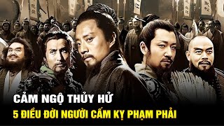 Thủy Hử: 5 Điều Cấm Kỵ Trong Đời Người Mà Bạn Đừng Bao Giờ Phạm Phải