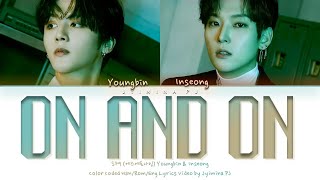 SF9 (에스에프나인) Inseong \u0026 Youngbin - 'On And On (잠시)' Lyrics (Color Coded_Han_Rom_Eng)