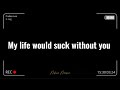 My life would suck without you by Mhia | with lyrics