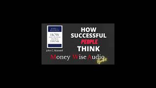 How Successful People Think Full Audio by John C. Maxwell