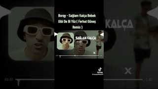 Borqy - Sağlam Kalça - Remix