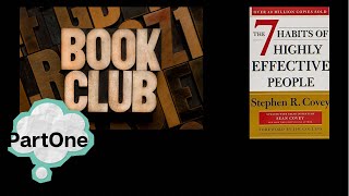 Book club: 7 Habits of highly effective people chapter 1