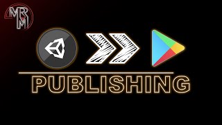 Publishing a Unity Game to Google Play