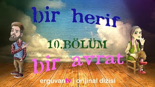 1 Herif 1 Avrat | 10.Bölüm