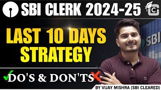 SBI Clerk Admit Card 2025🔥SBI Clerk Last 10 Days Preparation Strategy | Do's \u0026 Don'ts | Vijay Mishra