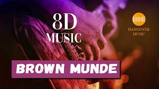 BROWN MUNDE (8D AUDIO) - AP DHILLON | GURINDER GILL | SHINDA KAHLON | HANGOVER MUSIC