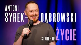 Antoni Syrek-Dąbrowski - Życie | Stand-up Polska | 2023