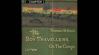 The Boy Travellers on the Congo by Henry Morton Stanley read by Various Part 1/2 | Full Audio Book