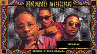 Brand Nubian - Try to Do Me