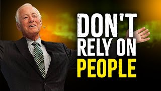 Don't Rely On People | Brian Tracy Motivation