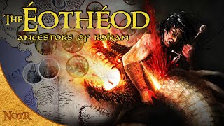 The Éothéod - Ancestors Of Rohan | Tolkien Explained