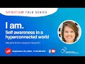 I Am - self awareness in a hyperconnected world | Marcia Trajano