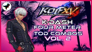 KOF XV K' - Four Meter TOD Combos Vol. 2 (All Screens; Works On All Characters)