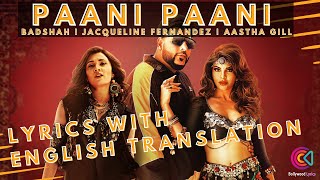 Paani Paani  (Lyrics + ENGLISH Translation) | Badshah | Jacqueline Fernandez | Aastha Gill |