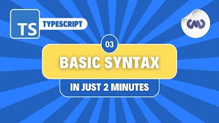 TypeScript Tutorial #3: Basic Syntax and Types in Just 2 Minutes