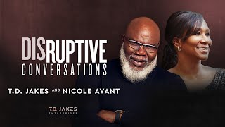 A Thanksgiving Special: Disruptive Conversations with Bishop Jakes and Nicole Avant