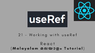 React | MALAYALAM TUTORIAL | 21 - Working with useRef #react #reactjs #useref