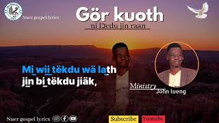 go̱r kuoth ni lɔcdu ji̱n raan, ji̱n/ cu lɛ gal tho̱p ni lɔcdu,