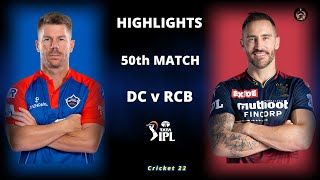 DC vs RCB 50th Match IPL Highlights 2023 | DC vs RCB IPL 2023 Full Match Highlights | Cricket 22