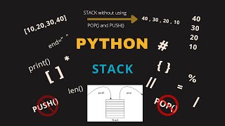 Stack using list in Python | without using POP() and PUSH()
