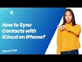 How to Sync Contacts with iCloud on iPhone ? - Step by Step