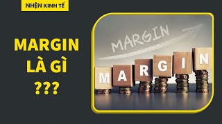 Đầu tư cơ bản P.4 - Những điều cần biết về Margin | Gerard Do | TIỀN TÀI