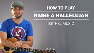 Raise A Hallelujah (Bethel Music) | How To Play On Guitar