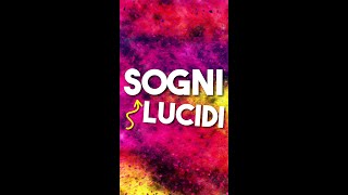 COME si Possono Controllare i Propri Sogni e Quando Fare Sogni Lucidi