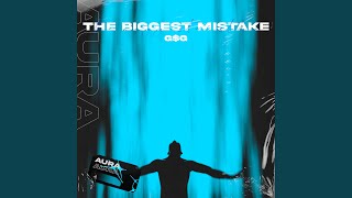 The Biggest Mistake