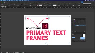 Working with Primary Text Frames in InDesign