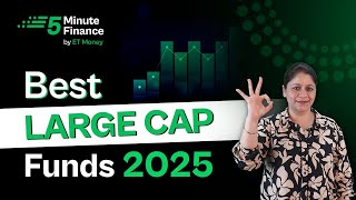 5 Best Large Cap Funds to Invest in 2025 | Top Mutual Funds for SIP