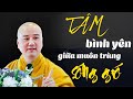 Đêm Khó Ngủ Nghe Bài Này Ít Phút GIỮ TÂM BÌNH YÊN Ngủ Ngon (RẤT DỄ NGỦ) - Thầy Pháp Hòa Giảng 2024