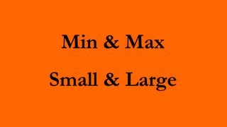 Min & Max, Small & Large