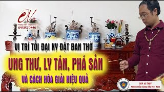 DN320   Vị trí thảm họa tối kỵ đặt ban thờ gia tiên ung thư, phá sản 1