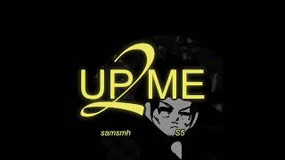 SAMSMH - UP2ME (feat. S5) [Official Lyric Video]