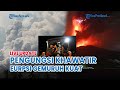 🔴 Gunung Lewotobi Laki-laki Erupsi Disertai Gemuruh Kuat & Masih Muncul Titik Api, Warga Mengungsi