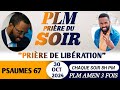 PRIÈRE DU SOIR | PSAUMES 67 | PRIÈRE DE LIBÉRATION | PLM AMEN 3 FOIS | MERCREDI 30 OCTOBRE 2024