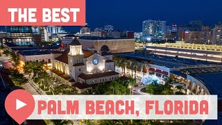 Best Things to Do in Palm Beach, Florida