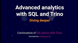 Advanced analytics with SQL and Trino