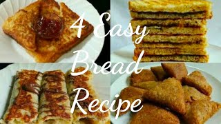 4 Easy & Quick Bread Snacks Recipes | Bread Recipe |