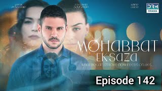 Turkish Drama in Urdu | Never Let Go - Episode 142 | Mohabbat Ek Saza | UA1O